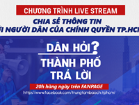 Livestream “Dân hỏi – Thành phố trả lời” vào lúc 20 giờ hàng ngày từ 24/8/2021 trên Fanpage Trung tâm Báo chí TP