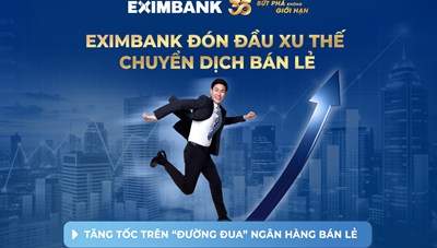 EXIMBANK đón đầu xu thế chuyển dịch bán lẻ