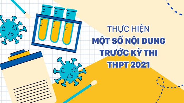 Thực hiện một số nội dung trước kỳ thi THPT 2021 tại TPHCM