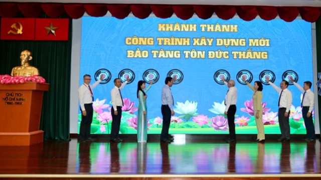 Khánh thành công trình xây dựng mới Bảo tàng Tôn Đức Thắng