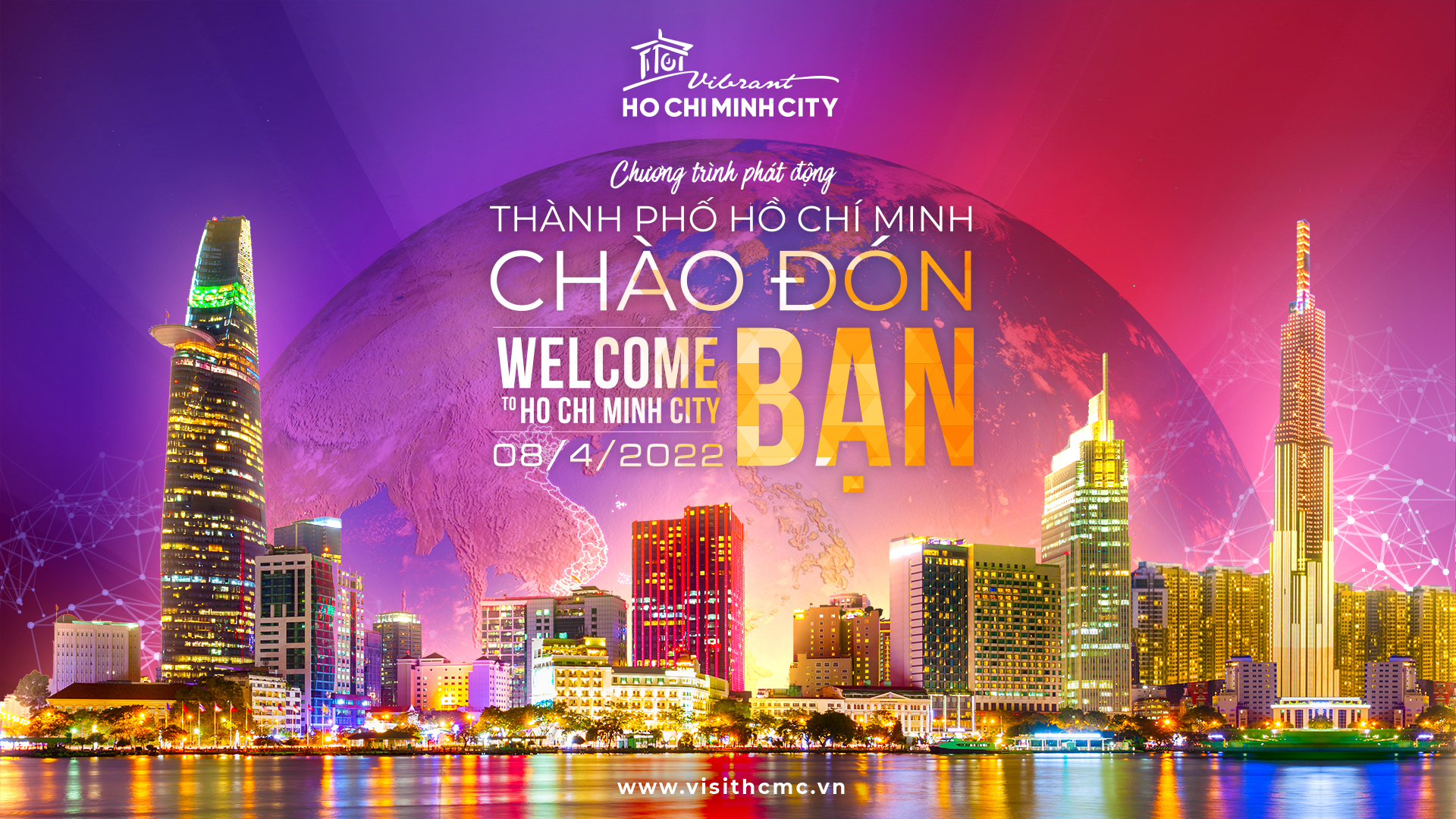 “TPHCM Chào đón bạn - Welcome to Ho Chi Minh City” - lời chào và cũng là tình cảm, sự sẵn sàng của TPHCM gửi đến khách du lịch trong và ngoài nước.