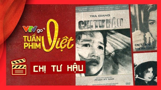 Phim&nbsp; Chị Tư Hậu - một trong nhiều phim Việt kinh điển được số h&oacute;a