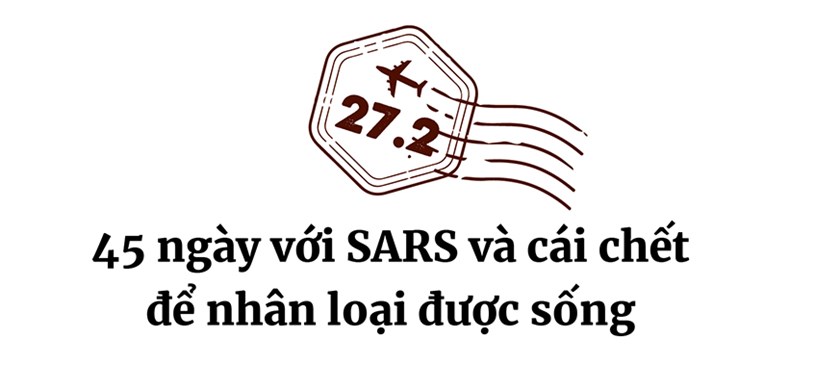 45 ng&#224;y chống SARS đến cuộc chiến chống COVID-19: &quot;Hi sinh&quot; cho sự sống hồi sinh - Ảnh 3